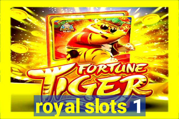 royal slots 1